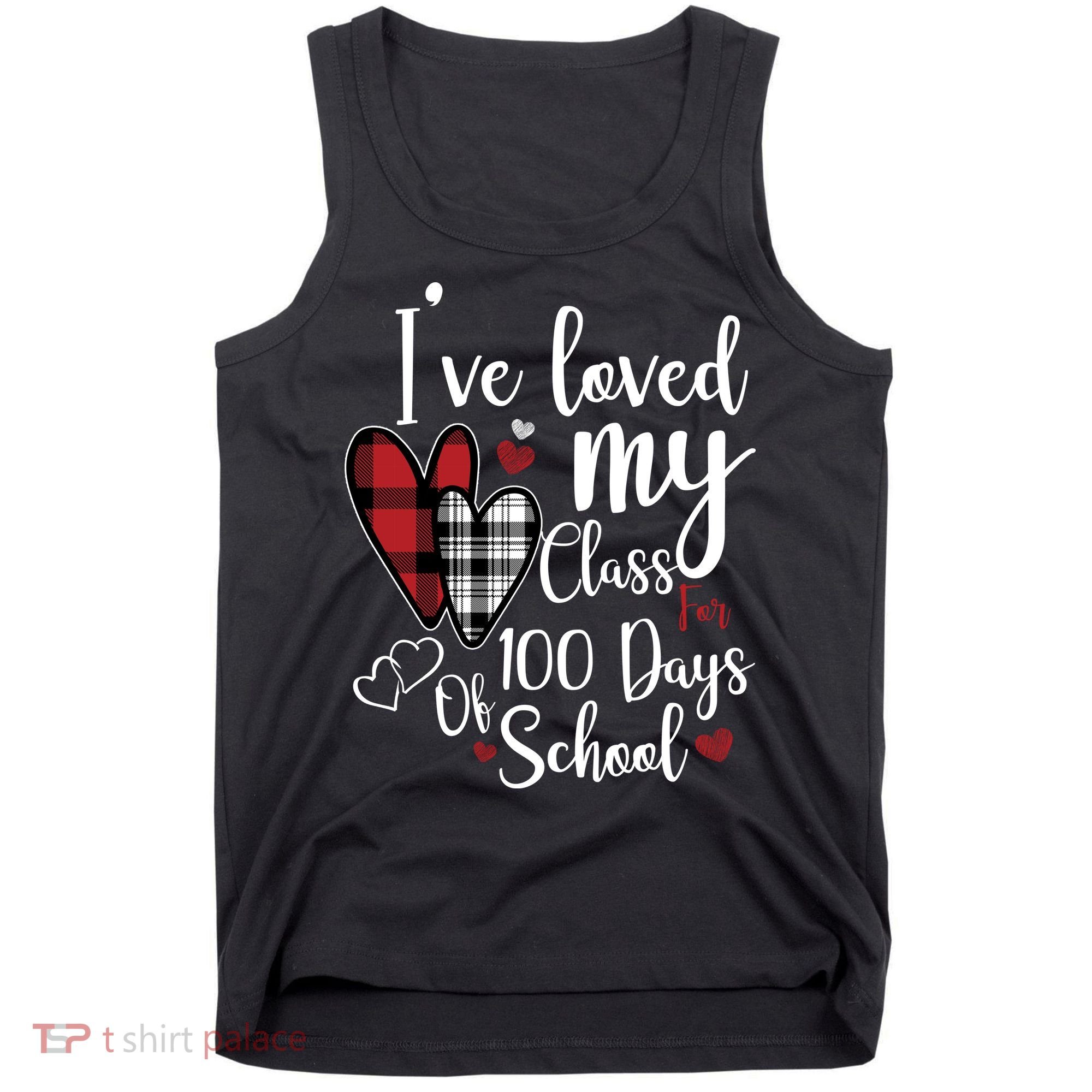 I've Loved My Class For 100 Days School Cute Valentine Tank Top