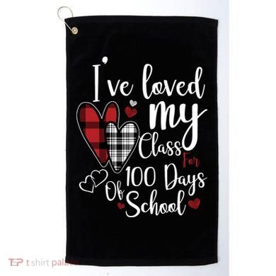 I've Loved My Class For 100 Days School Cute Valentine Golf Towel