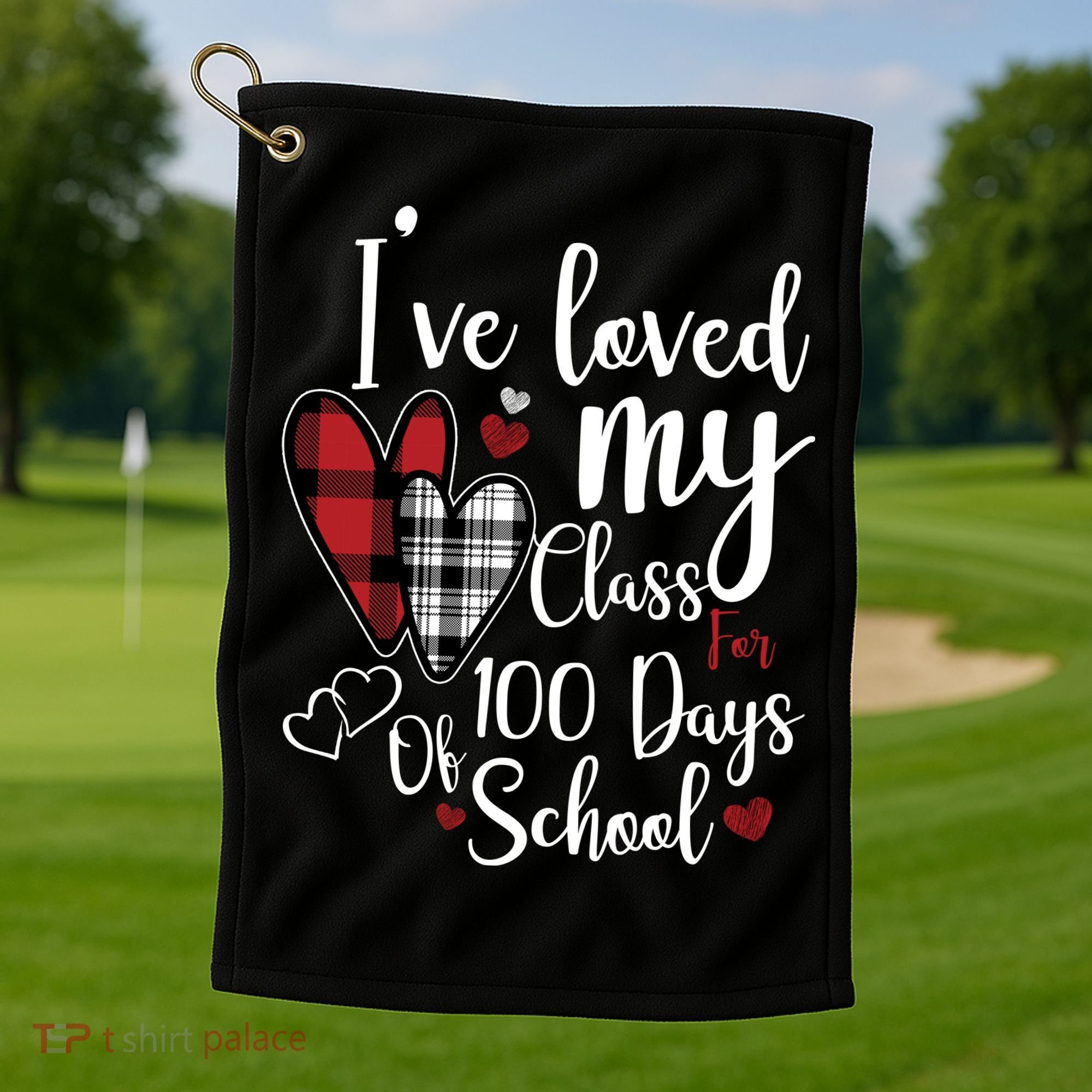 I've Loved My Class For 100 Days School Cute Valentine Golf Towel