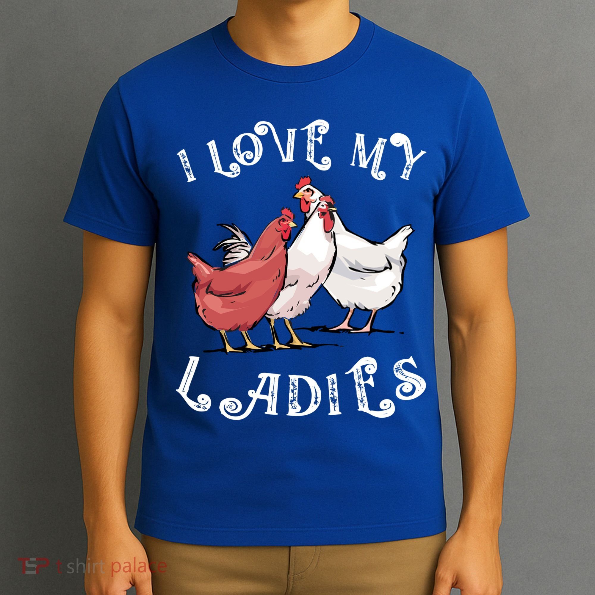 I Love My Ladies Chicken Farmer Crazy Lady Christmas Gift T-Shirt