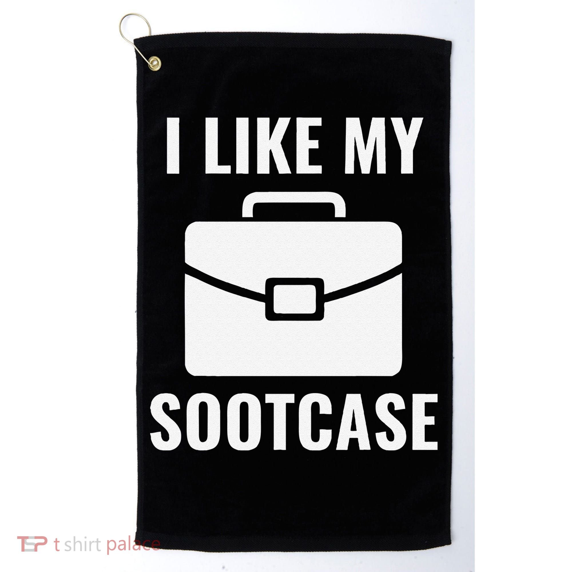 I Like My Sootcase Funny Suitcase Meme Viral Sarcastic Pun Golf Towel