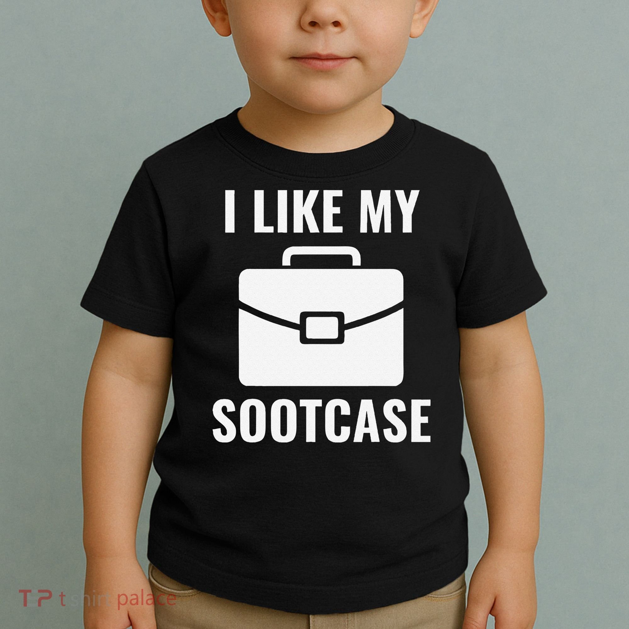 I Like My Sootcase Funny Suitcase Meme Viral Sarcastic Pun Toddler T-Shirt