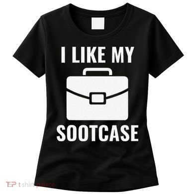 I Like My Sootcase Funny Suitcase Meme Viral Sarcastic Pun Women's T-Shirt