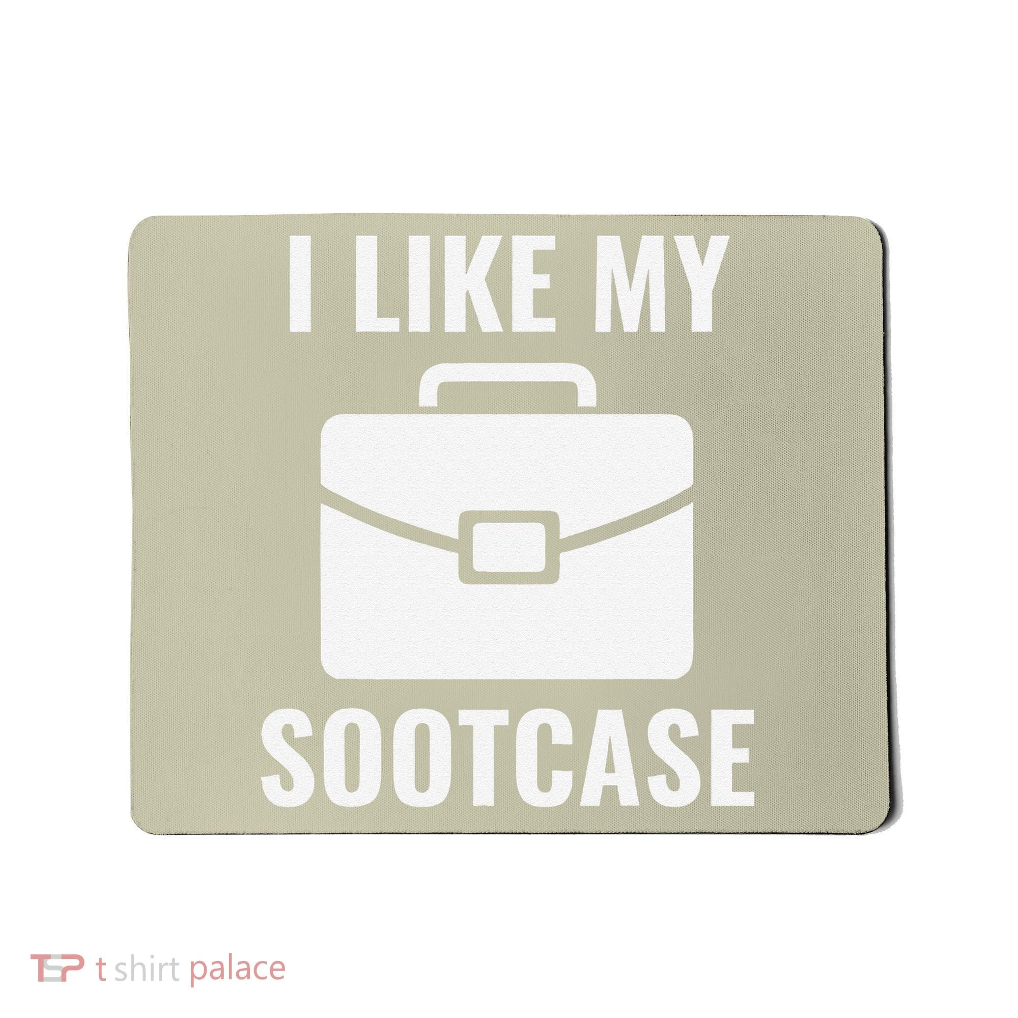 I Like My Sootcase Funny Suitcase Meme Viral Sarcastic Pun Mousepad