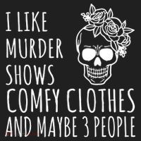 I Like Murder Shows Comfy Clothes And Maybe 3 People Golf Towel thumb 3