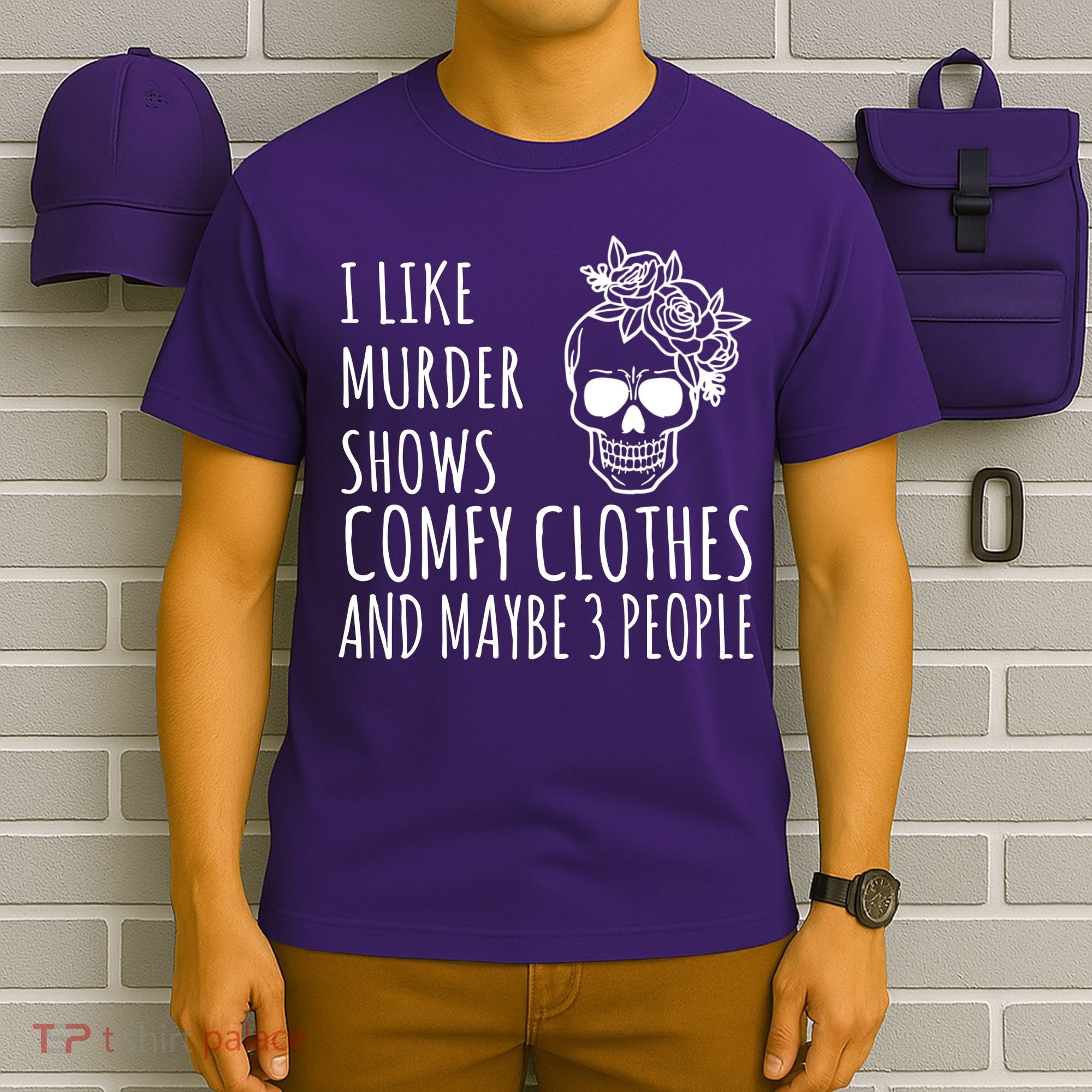I Like Murder Shows Comfy Clothes And Maybe 3 People T-Shirt