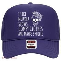 I Like Murder Shows Comfy Clothes And Maybe 3 People Hat thumb 0