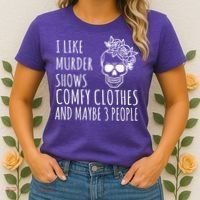 I Like Murder Shows Comfy Clothes And Maybe 3 People Women's T-Shirt thumb 2