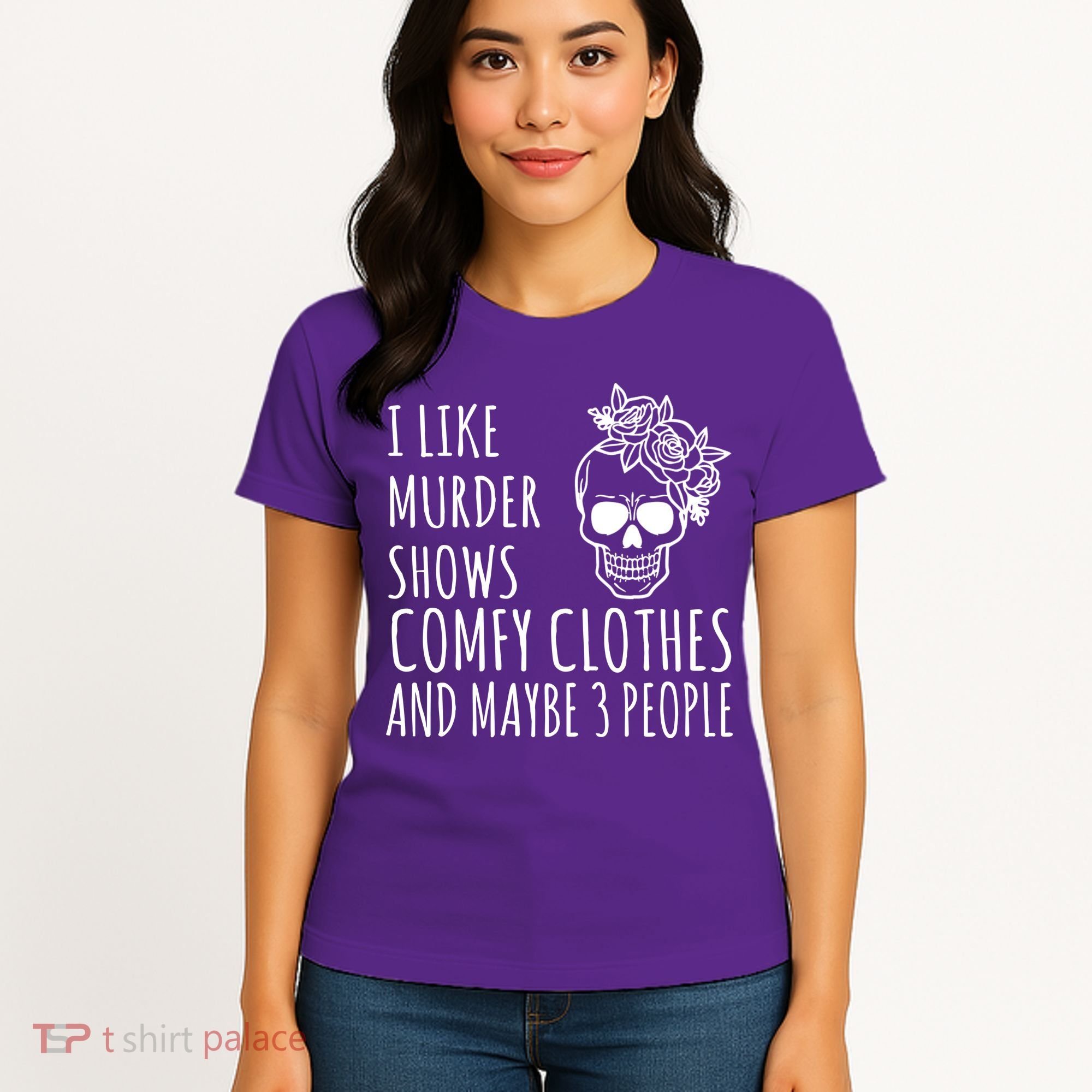 I Like Murder Shows Comfy Clothes And Maybe 3 People Women's T-Shirt