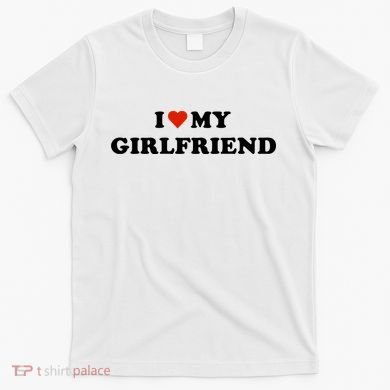 I Love My Gf T-Shirt