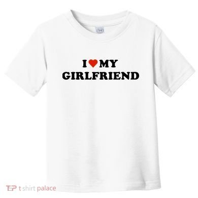 I Love My Gf Toddler T-Shirt
