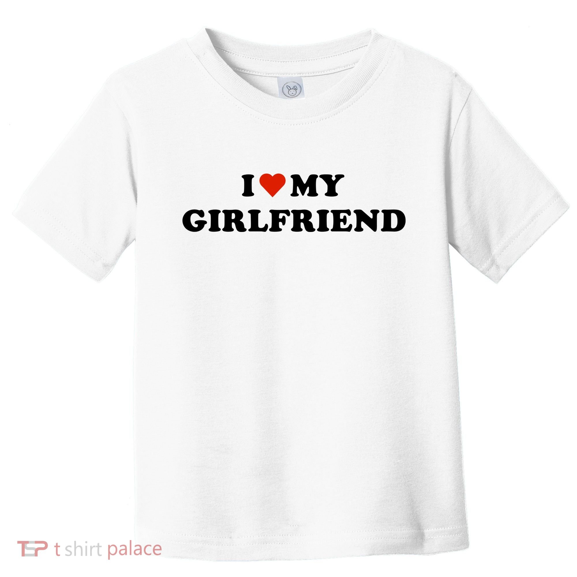I Love My Gf Toddler T-Shirt
