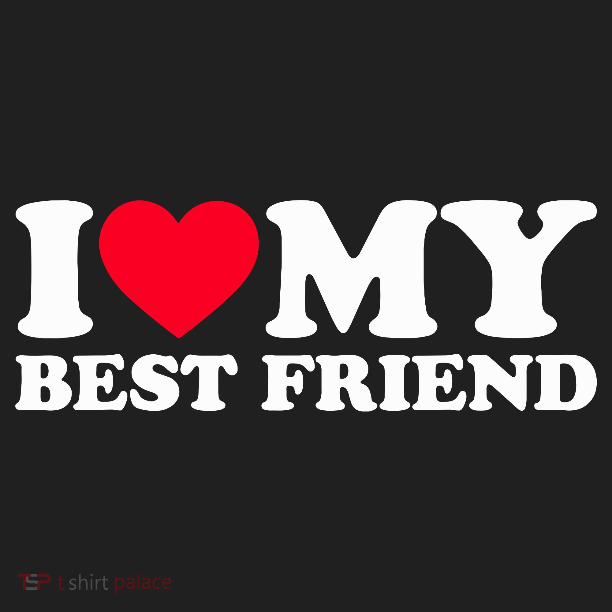 I Love My Best Friend Hat