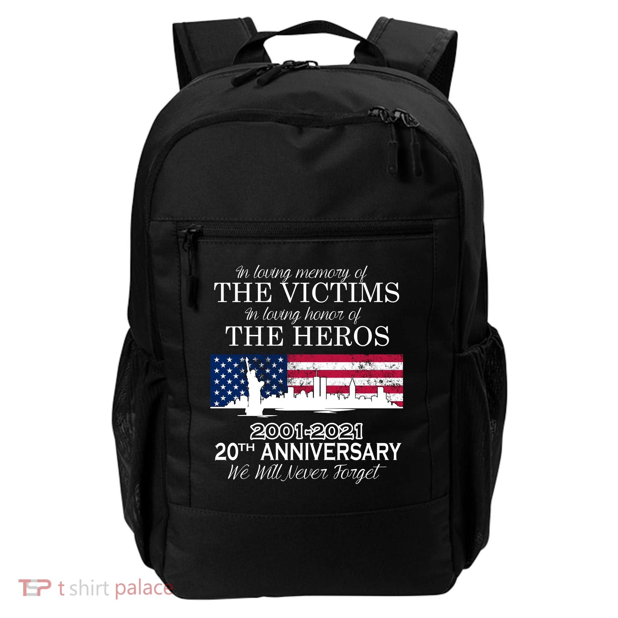 In Loving Memory Of The Victims Heroes 9/11 20th Anniversary Backpack