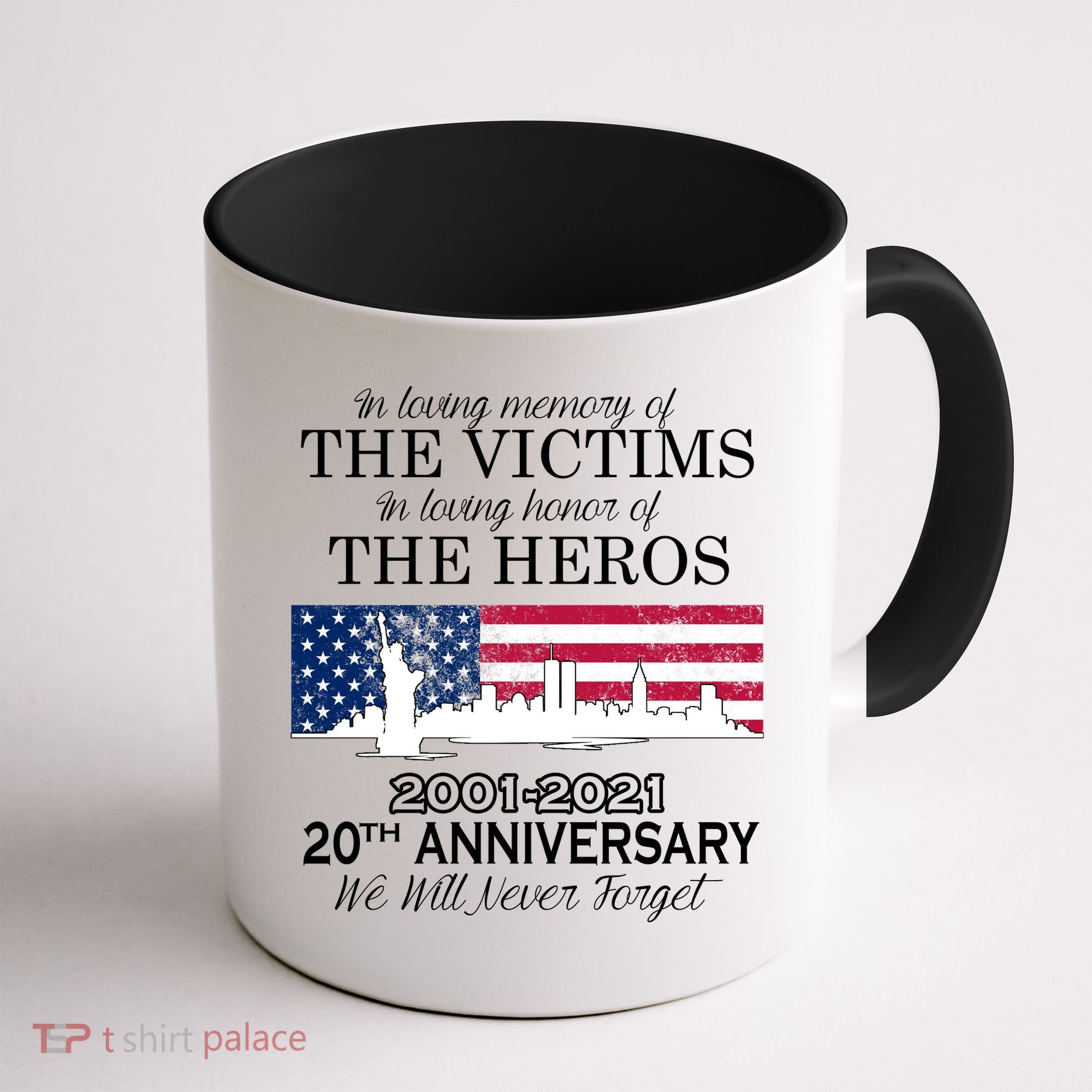 In Loving Memory Of The Victims Heroes 9/11 20th Anniversary Coffee Mug