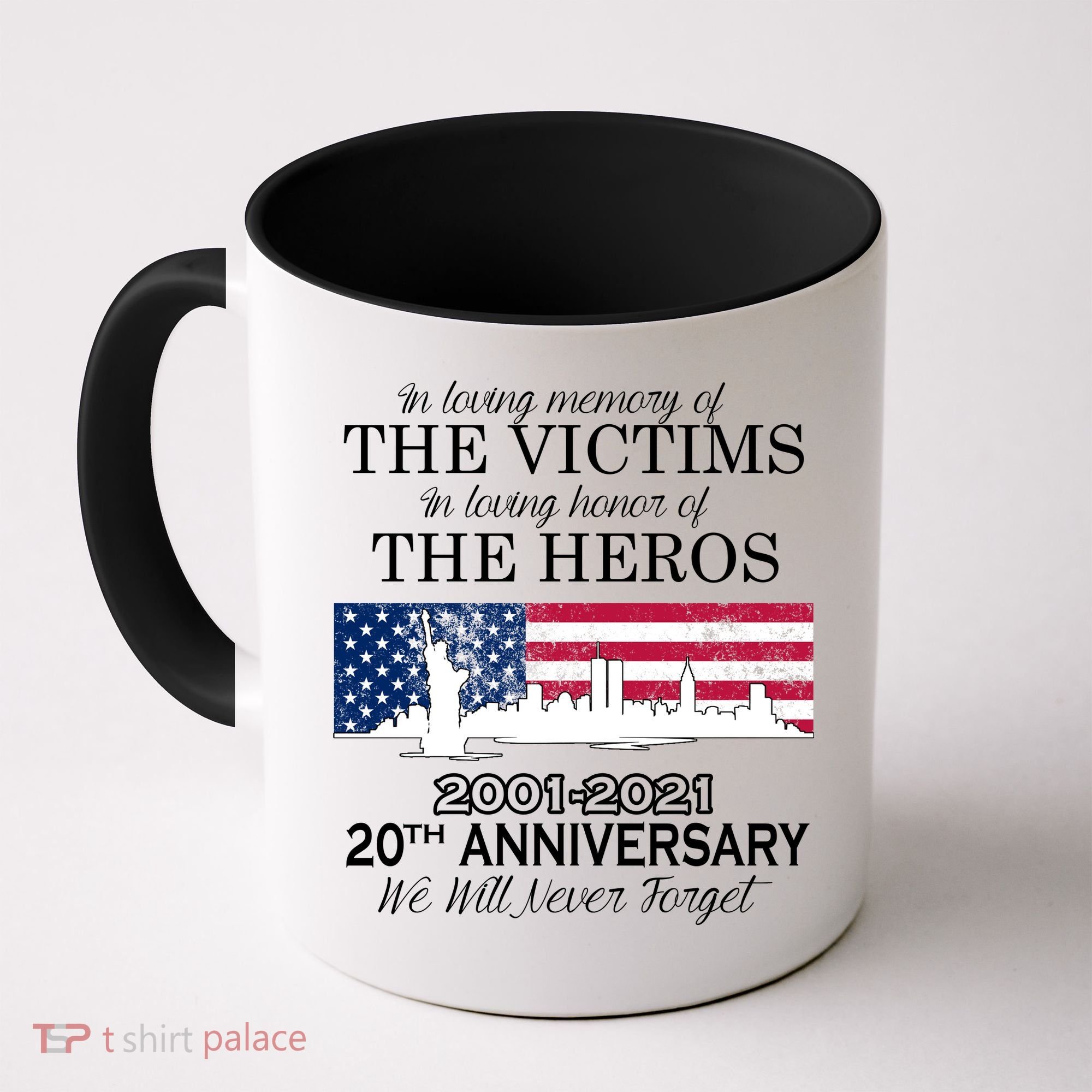 In Loving Memory Of The Victims Heroes 9/11 20th Anniversary Coffee Mug