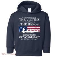 In Loving Memory Of The Victims Heroes 9/11 20th Anniversary Toddler Hoodie thumb 0