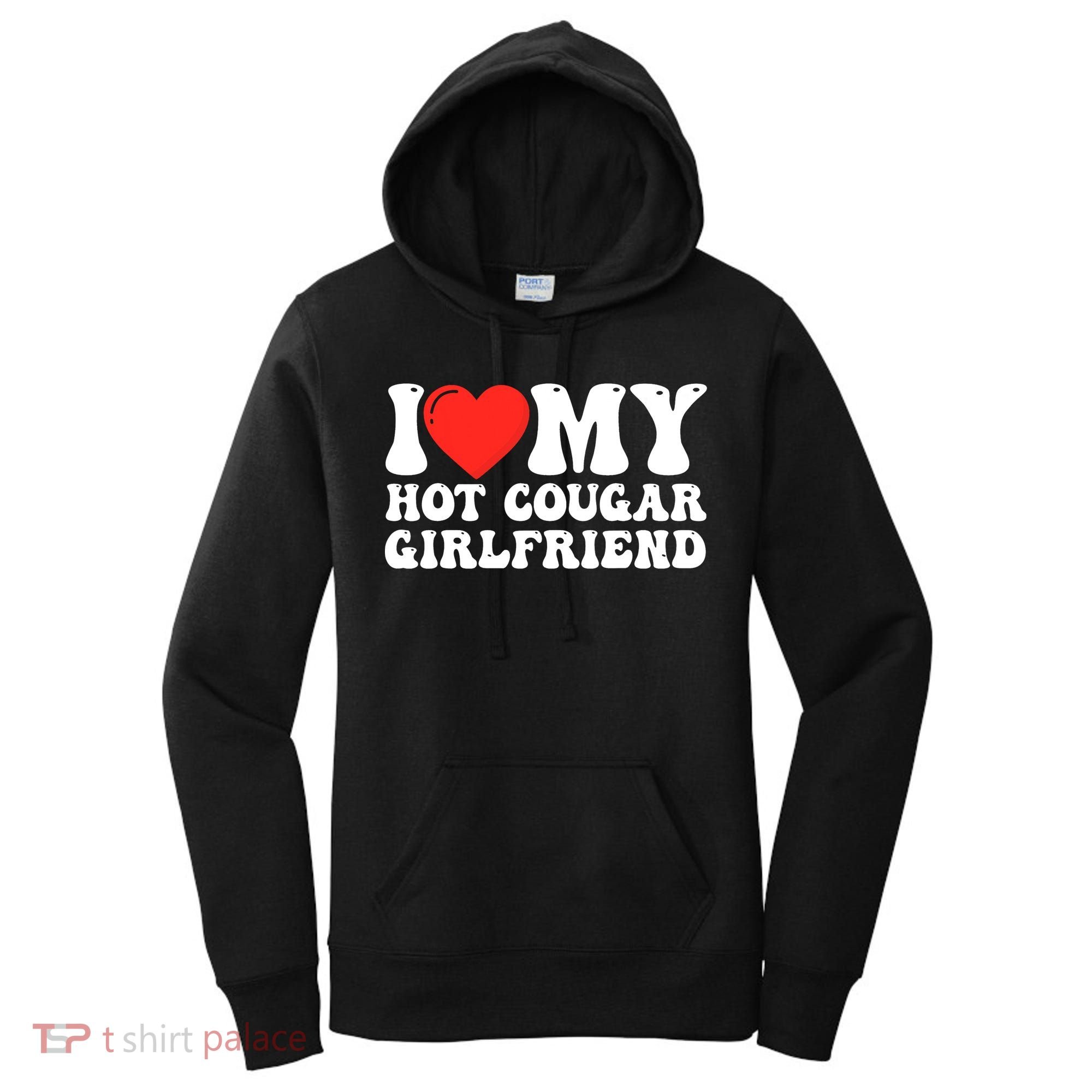I Love My Hot Cougar Girlfriend I Heart My Hot Cougar Gf Women's Hoodie