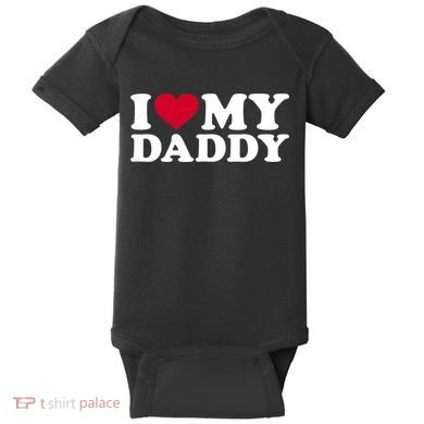 I Love My Daddy TShirt Baby Bodysuit