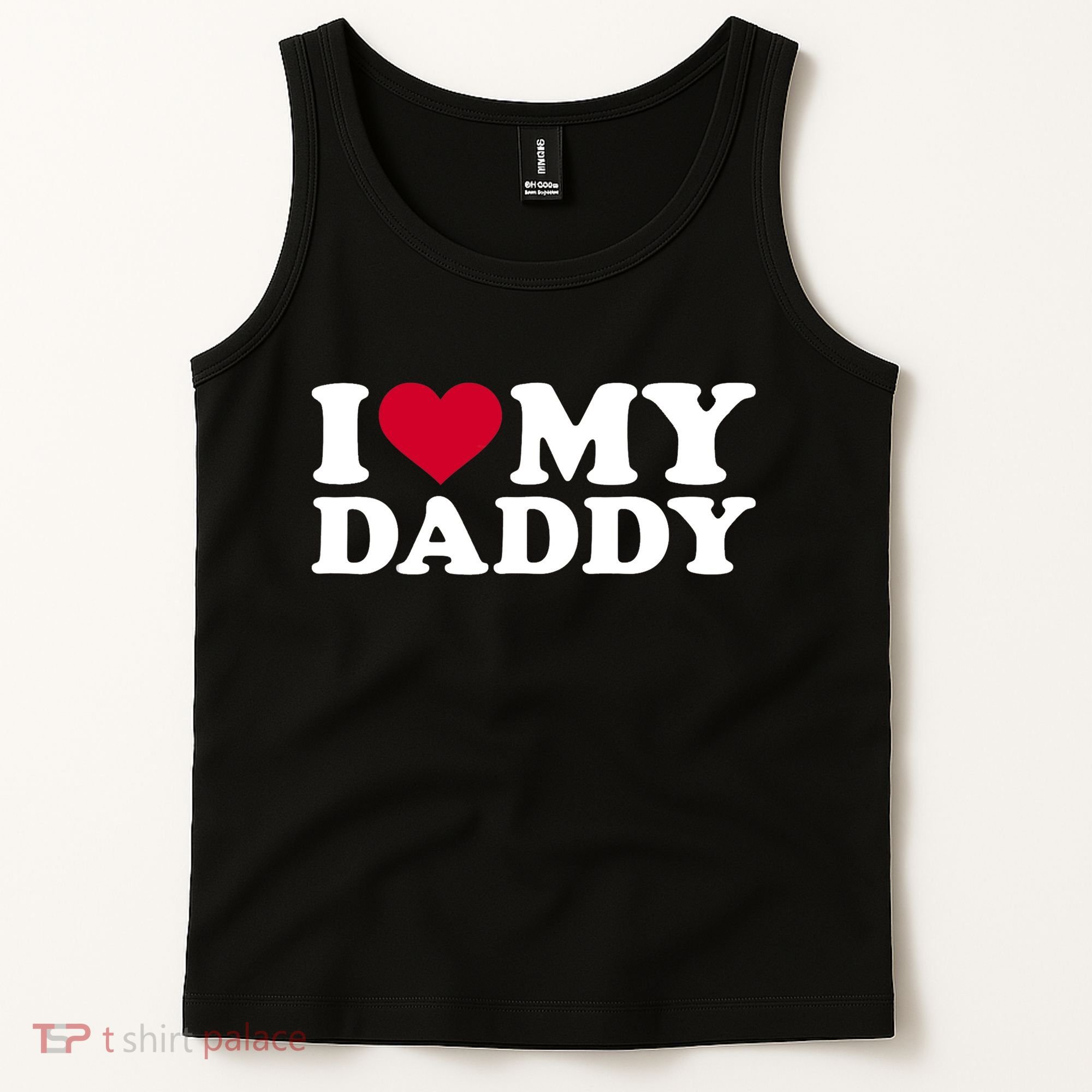 I Love My Daddy TShirt Tank Top