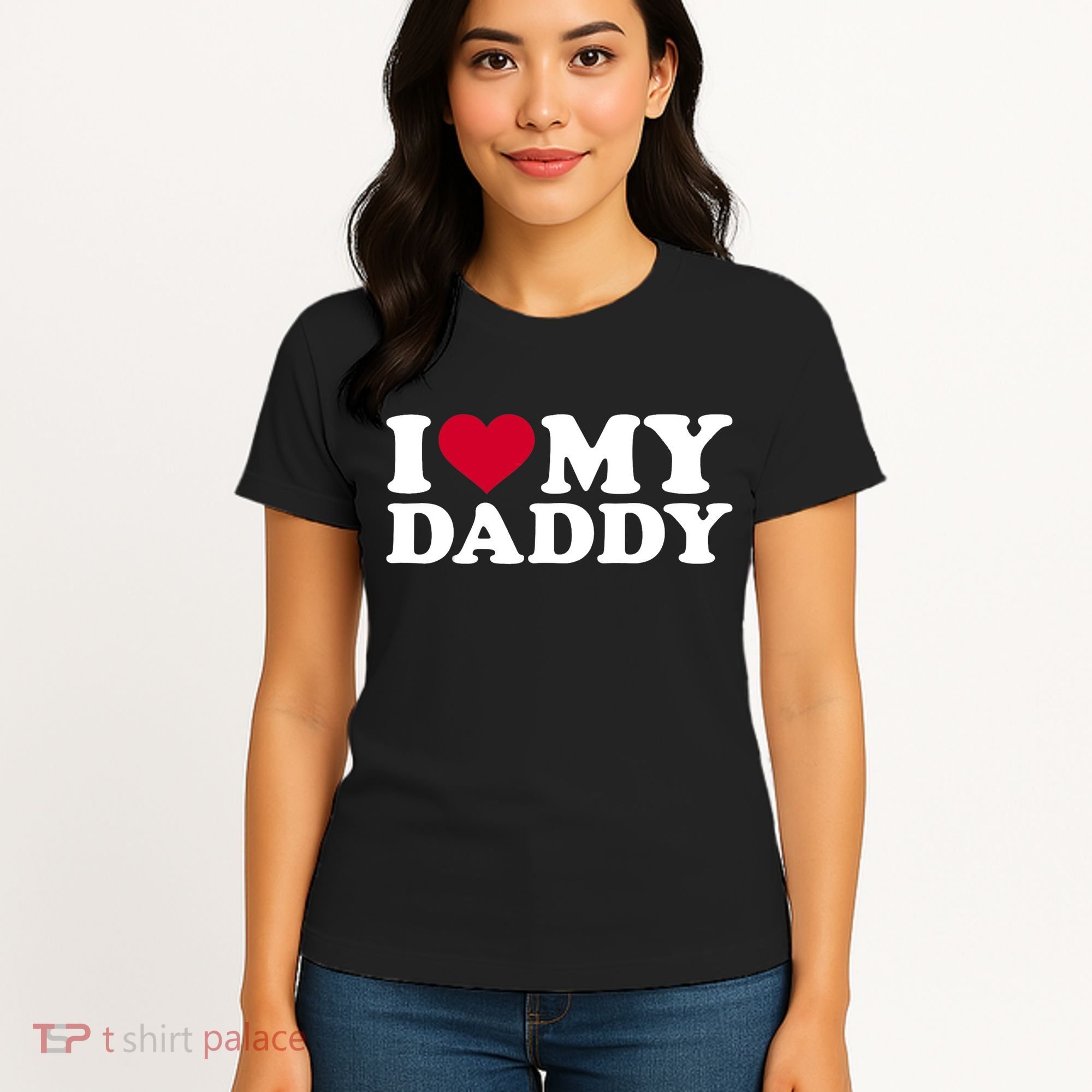 I Love My Daddy TShirt Women's T-Shirt