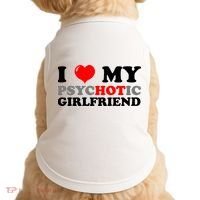 I Love My Psychotic Girlfriend Funny Gift Doggie Tank thumb 0
