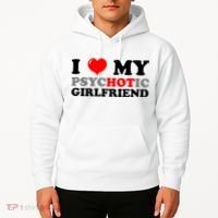 I Love My Psychotic Girlfriend Funny Gift Hoodie thumb 2