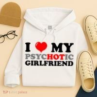 I Love My Psychotic Girlfriend Funny Gift Hoodie thumb 4