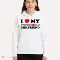 I Love My Psychotic Girlfriend Funny Gift Hoodie thumb 5