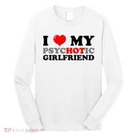 I Love My Psychotic Girlfriend Funny Gift Long Sleeve Shirt thumb 0