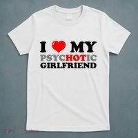 I Love My Psychotic Girlfriend Funny Gift T-Shirt thumb 5