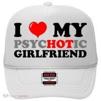 I Love My Psychotic Girlfriend Funny Gift Hat thumb 0