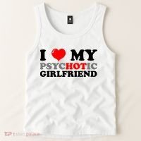 I Love My Psychotic Girlfriend Funny Gift Tank Top thumb 2