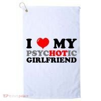 I Love My Psychotic Girlfriend Funny Gift Golf Towel thumb 0