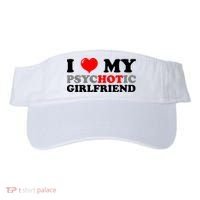 I Love My Psychotic Girlfriend Funny Gift Visor thumb 0
