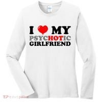 I Love My Psychotic Girlfriend Funny Gift Women's Long Sleeve Shirt thumb 0