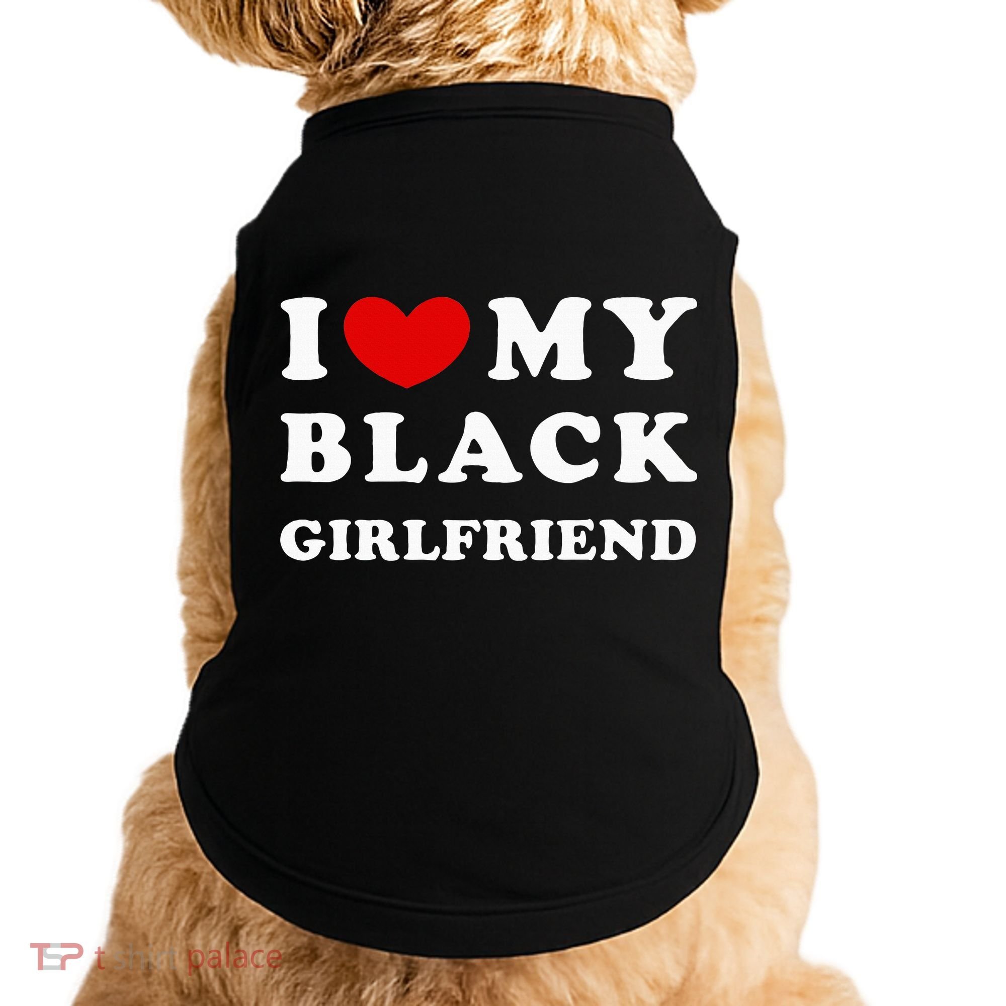 I Love My Black Girlfriend Doggie Tank