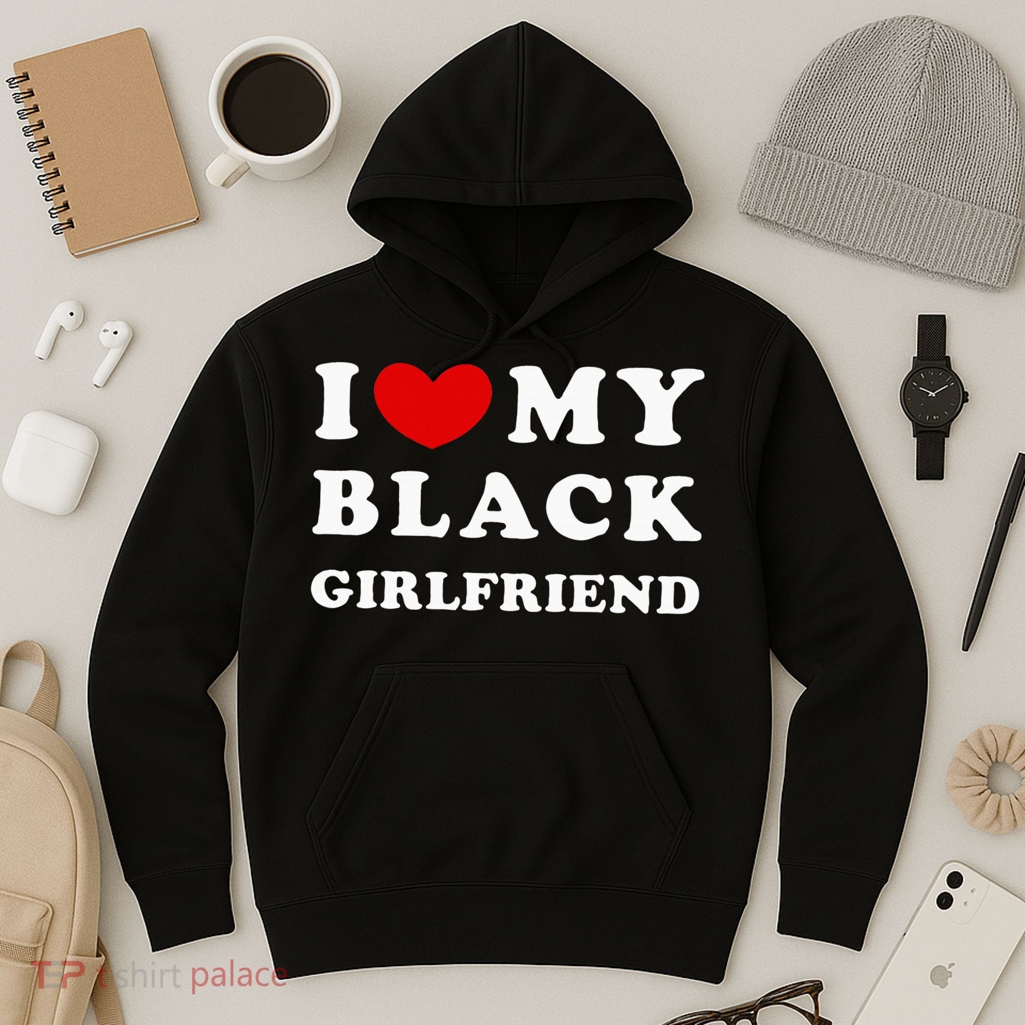 I Love My Black Girlfriend Hoodie