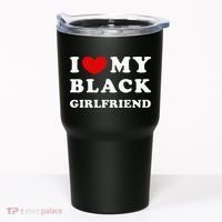 I Love My Black Girlfriend Tumbler thumb 0