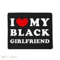 I Love My Black Girlfriend Mousepad thumb 0
