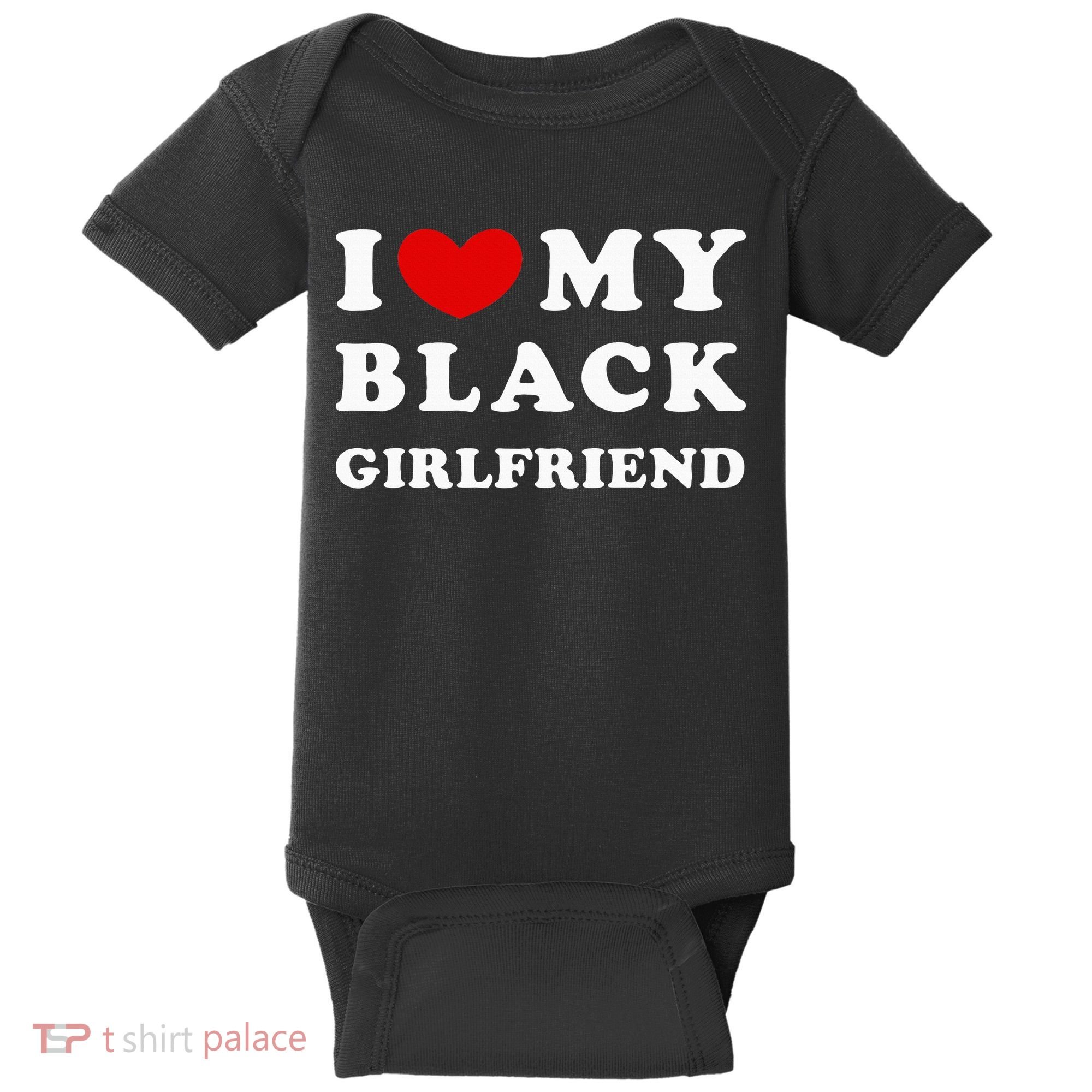 I Love My Black Girlfriend Baby Bodysuit