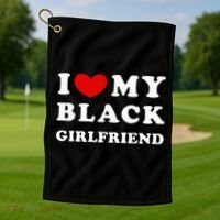 I Love My Black Girlfriend Golf Towel thumb 1