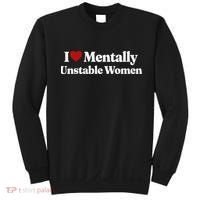 I Love Mentally Unstable Women Sweatshirt thumb 0