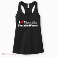 I Love Mentally Unstable Women Women's Tank Top thumb 0
