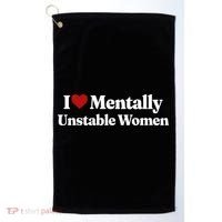 I Love Mentally Unstable Women Golf Towel thumb 0
