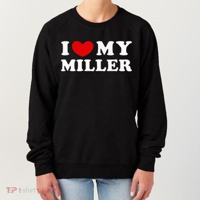 I Love My Miller Women's Sweatshirt
