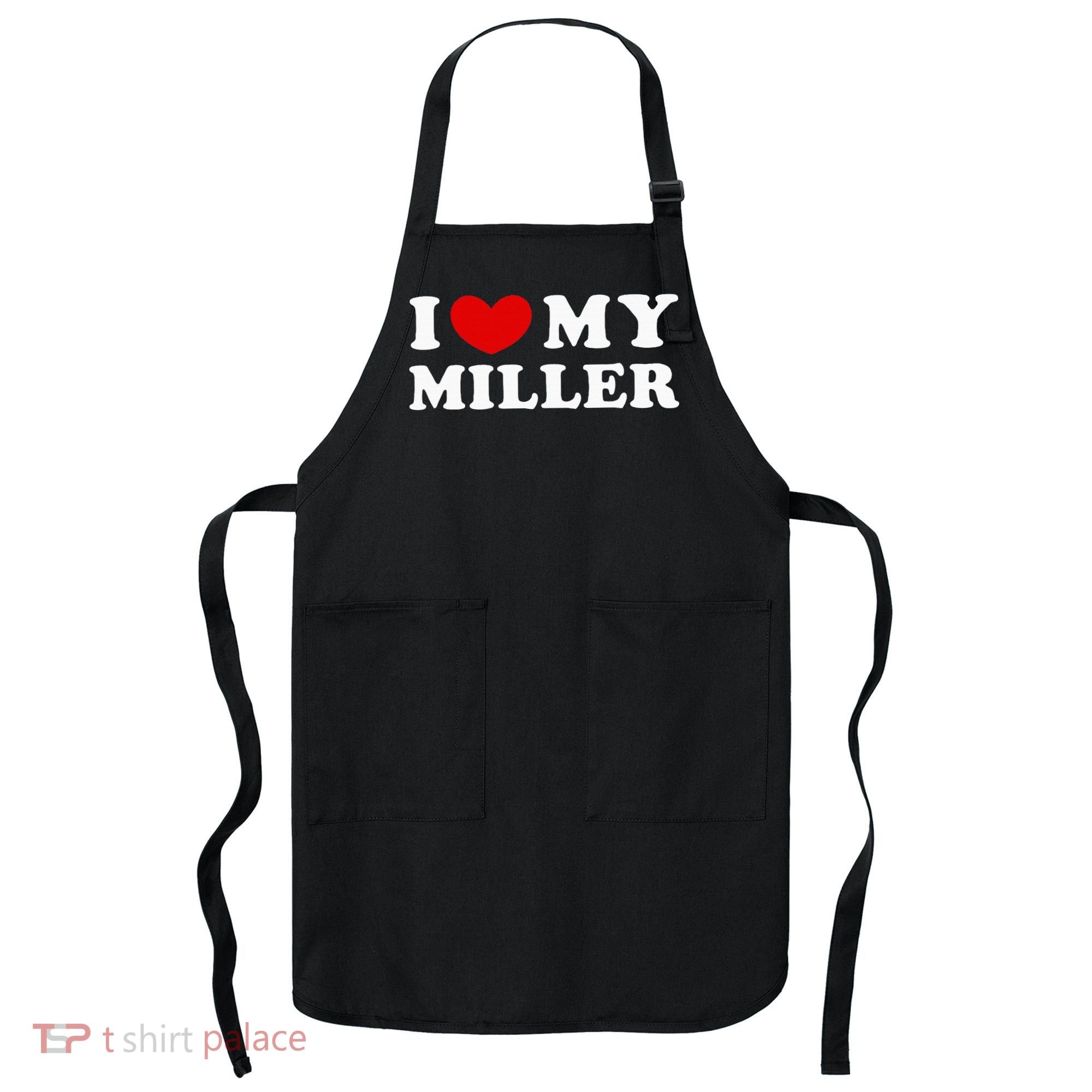 I Love My Miller Apron
