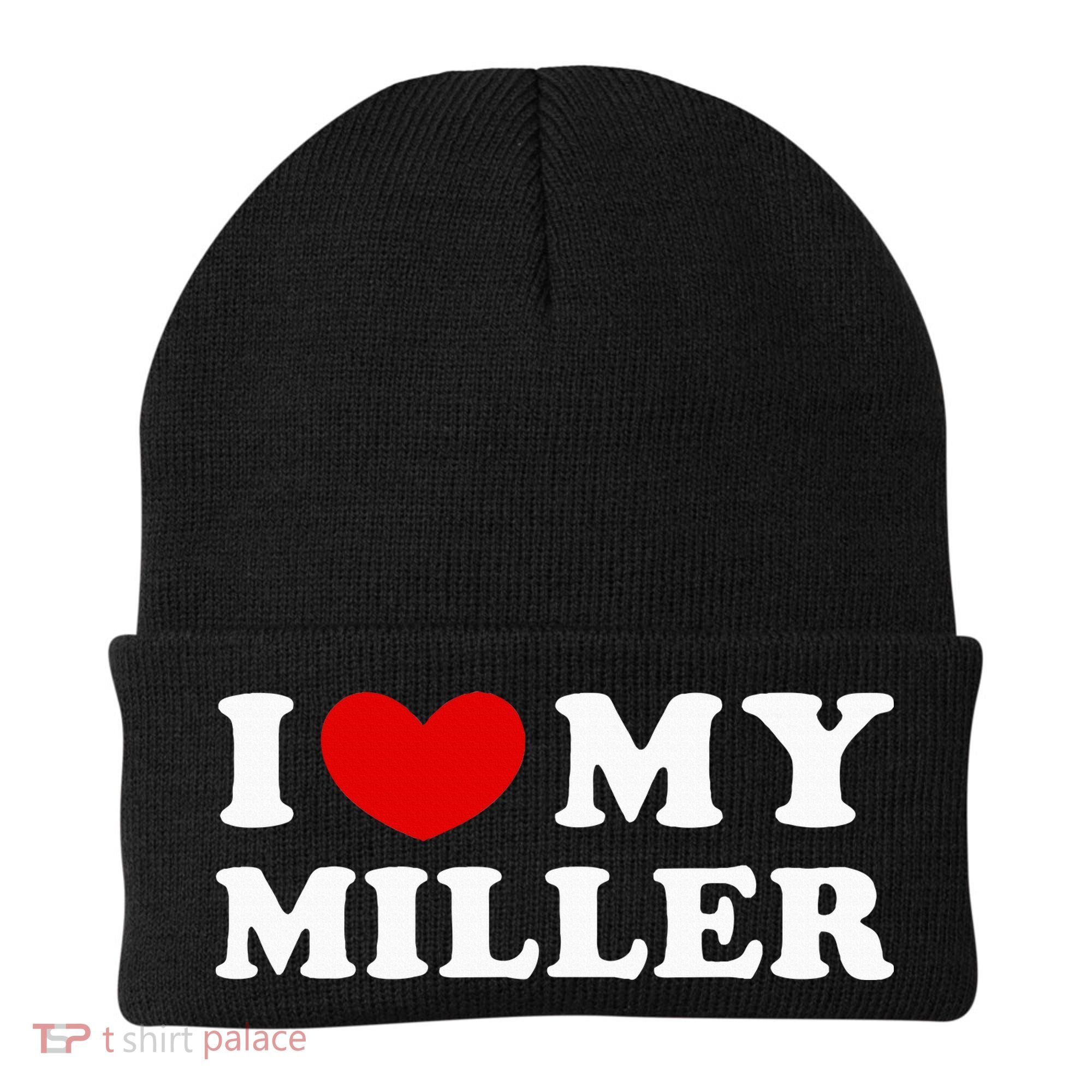 I Love My Miller Beanie