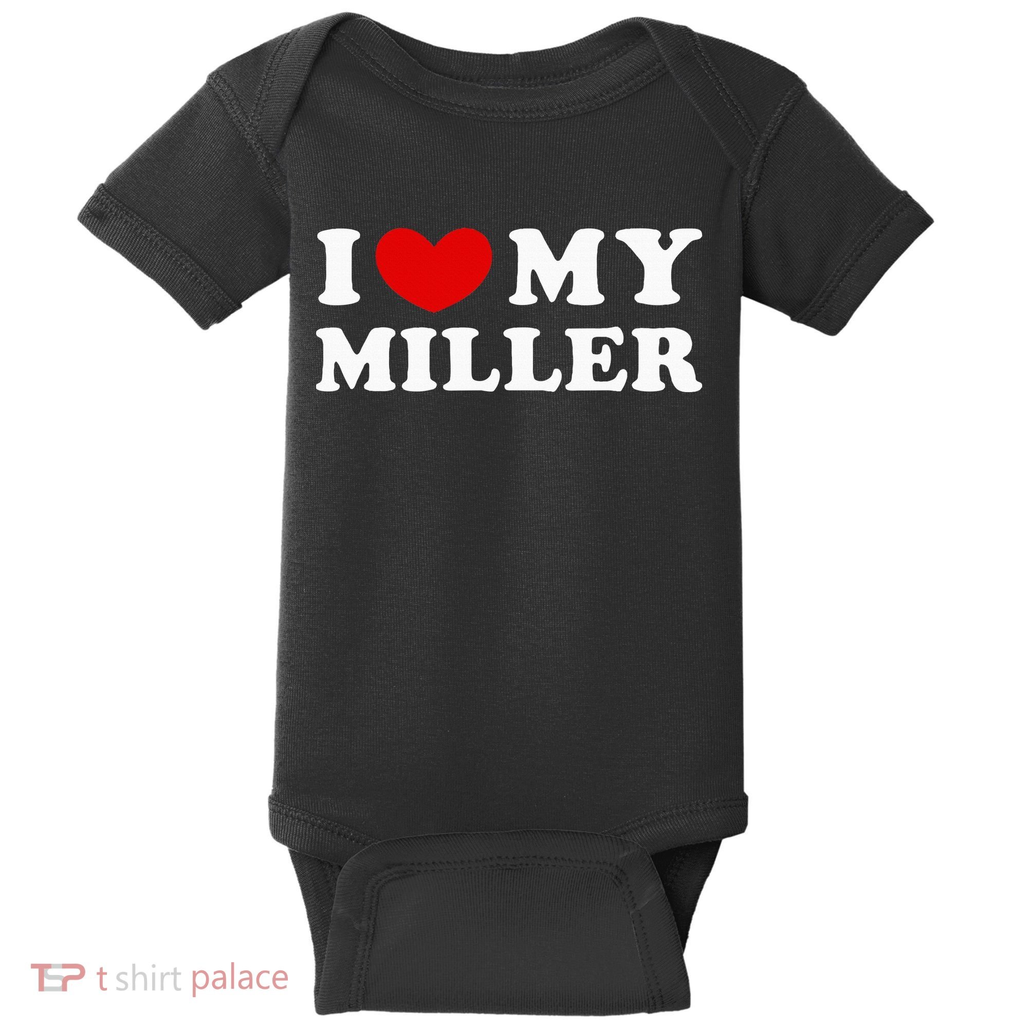 I Love My Miller Baby Bodysuit