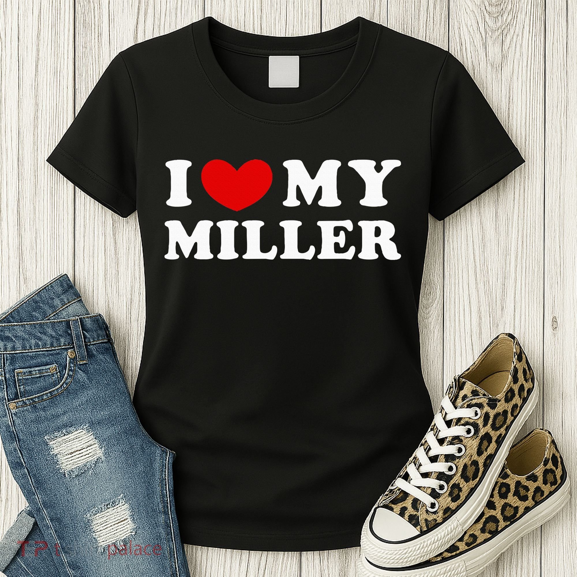 I Love My Miller Women's T-Shirt